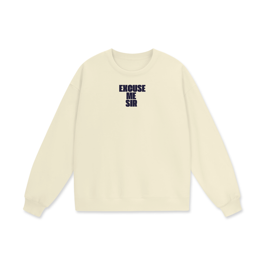 Excuse Me Sir Heavyweight Drop Shoulder Oversized Fleece Sweatshirt