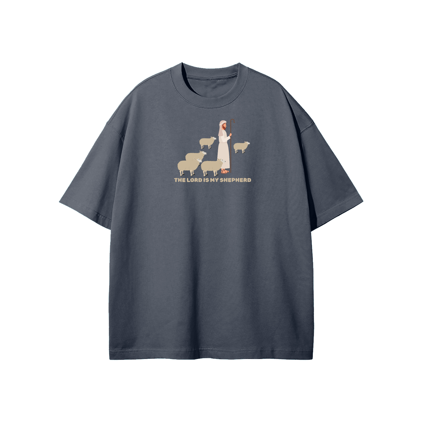 The Lord Is My Shepherd Streetwear Heavyweight Loose Fit T-Shirt