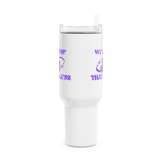 We Livin' That Aliens (Chillin') Tumbler, 40oz