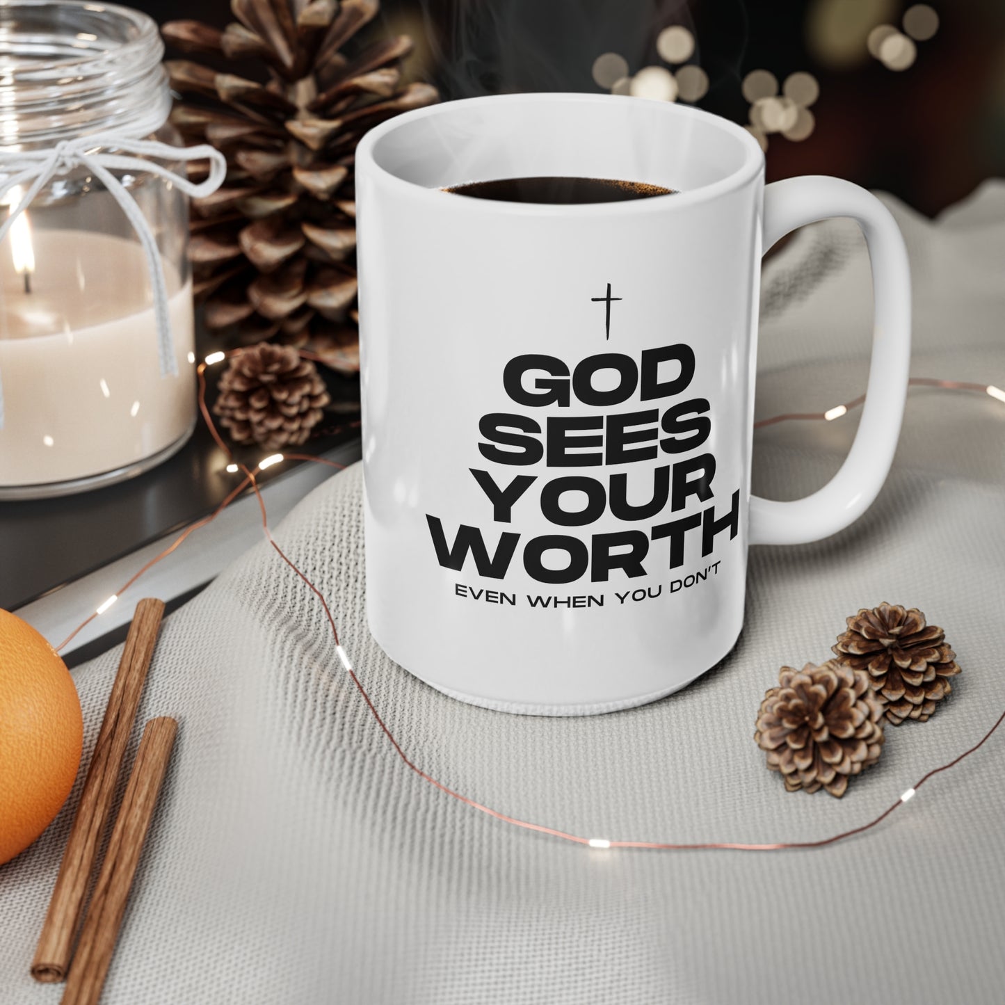 God Sees Your Worth Even When You Don't (1), Ceramic Coffee Cup, 15oz