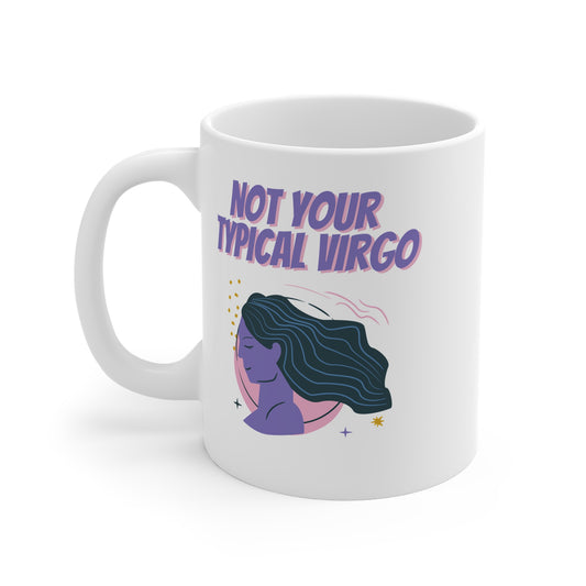 Not Your Typical Virgo 11oz White Mug