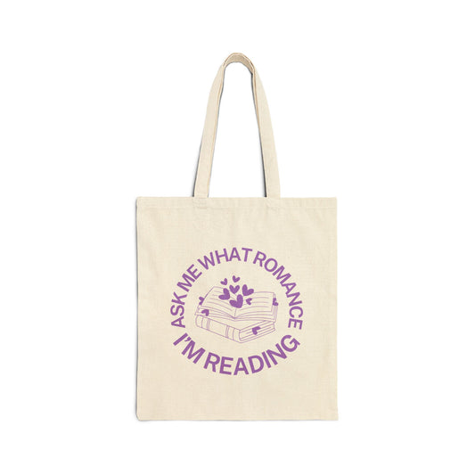 Ask Me What Romance I'm Reading Cotton Canvas Tote Bag