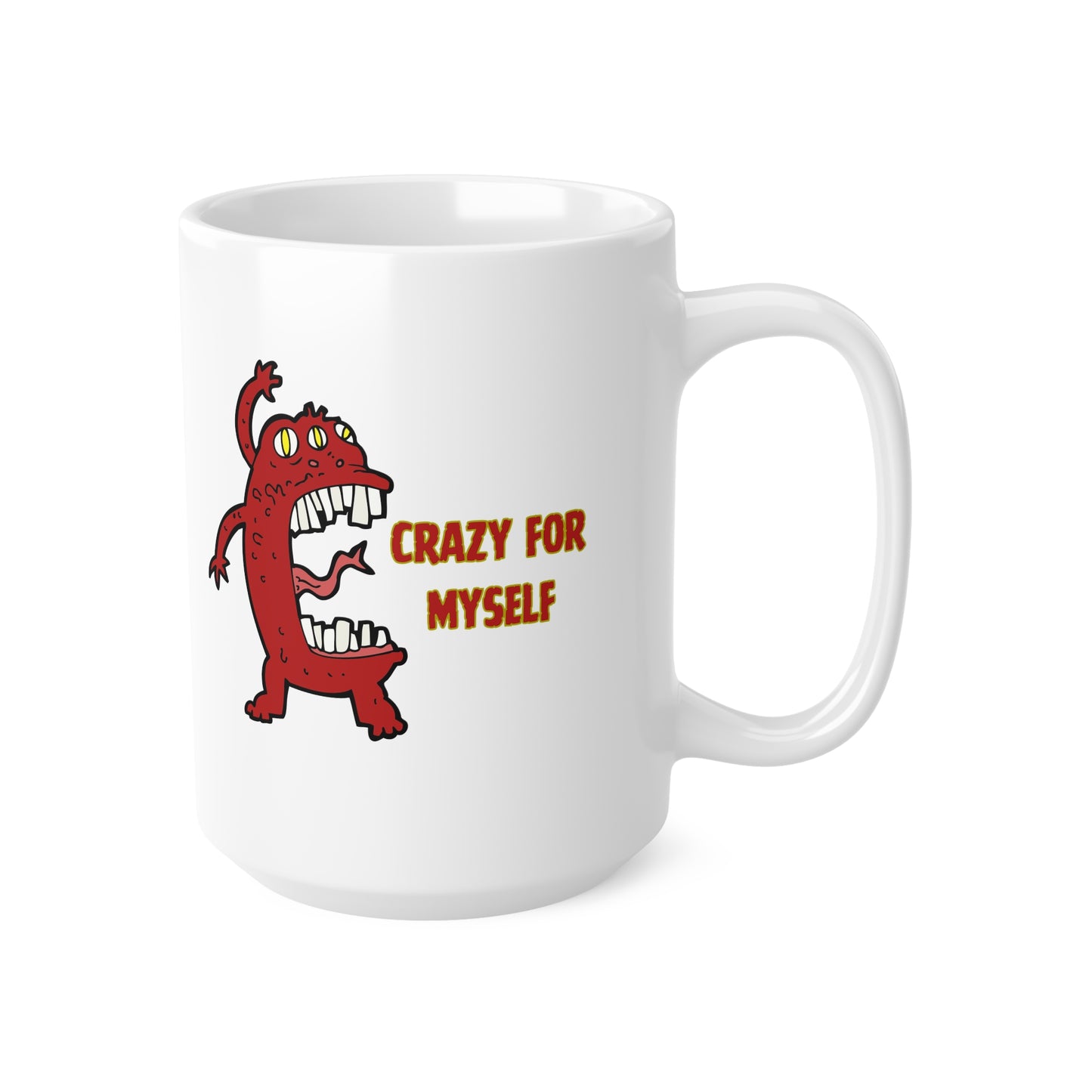 Crazy For Myself Ceramic Coffee Cup, 15oz