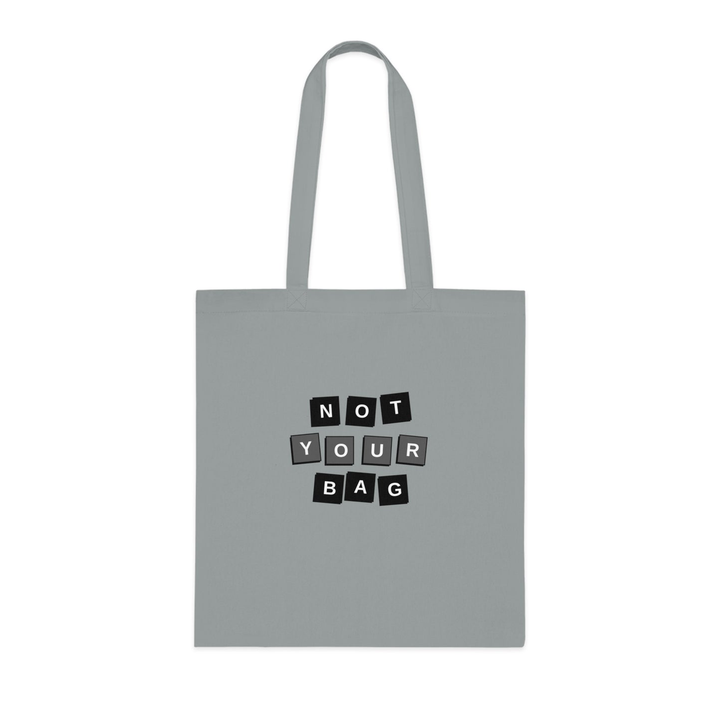 Not Your Bag Cotton Tote