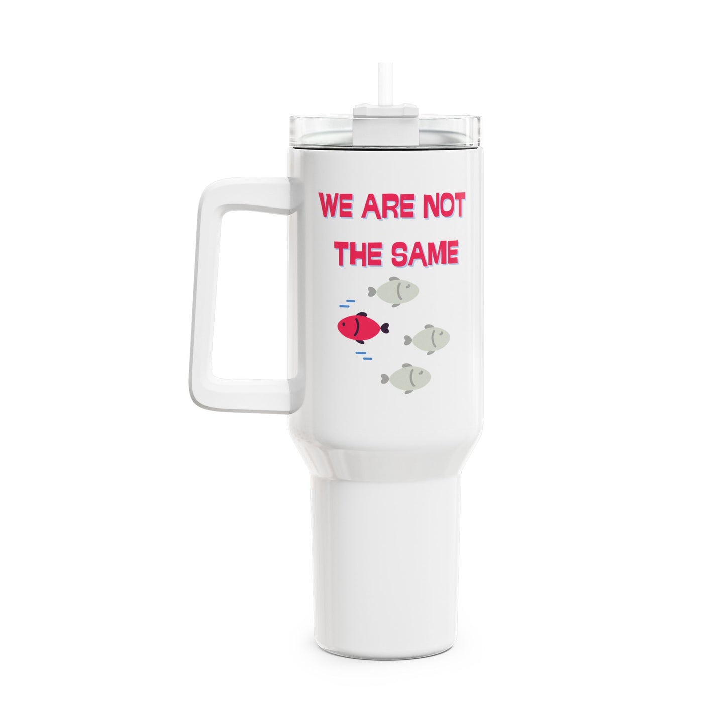 We Are Not The Same Tumbler, 40oz