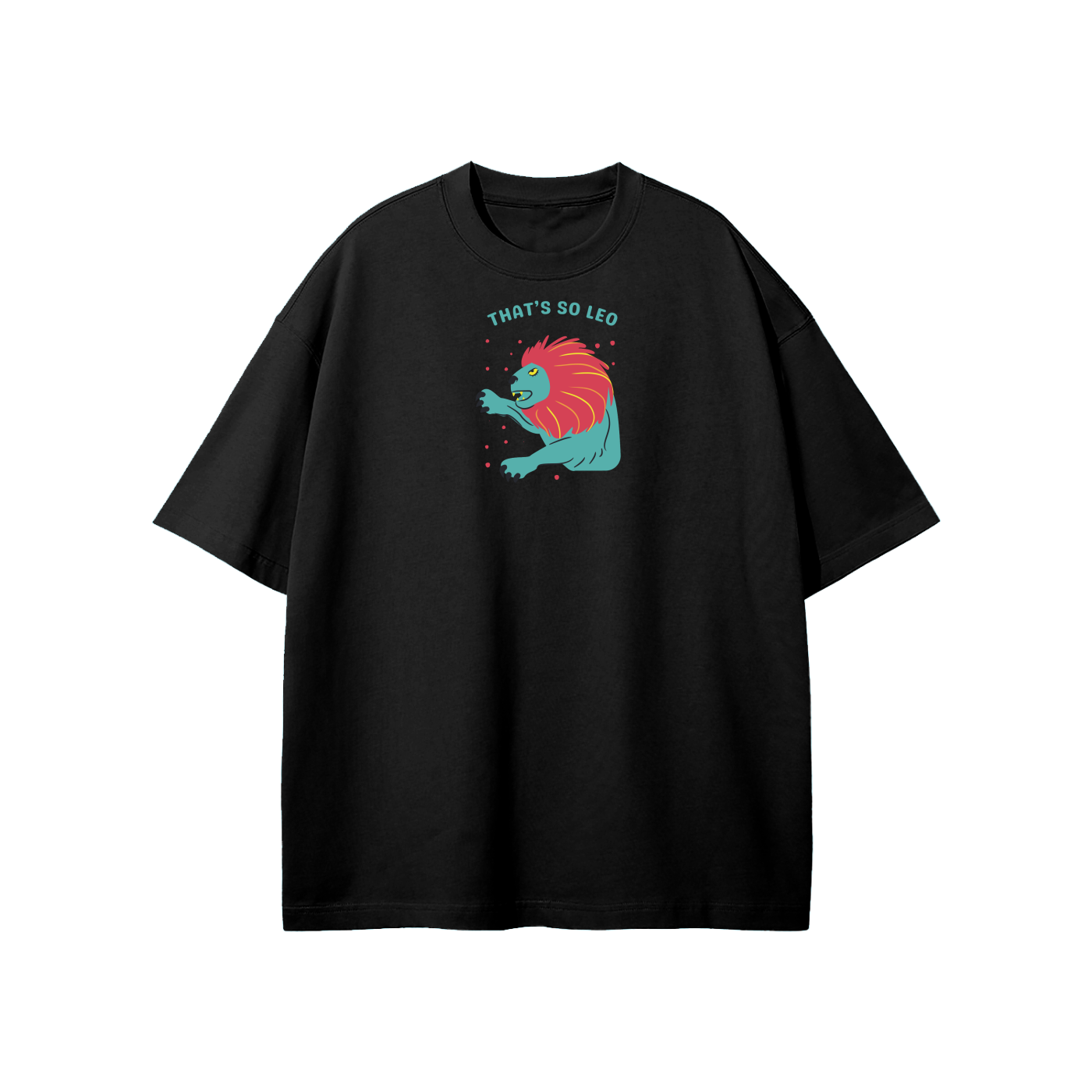 That's So Leo Streetwear Heavyweight Loose Fit T-Shirt
