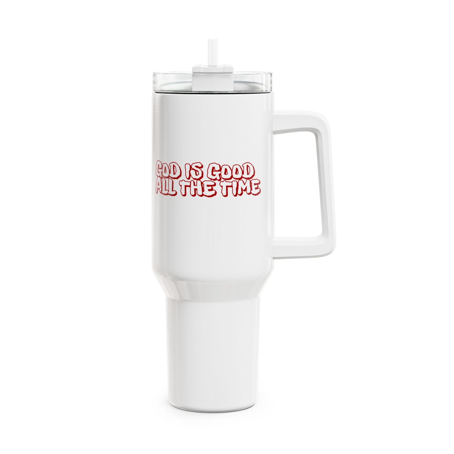 God Is Good All The Time Tumbler, 40oz