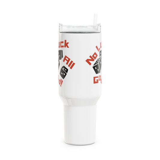 No Luck All God (1) Tumbler, 40oz