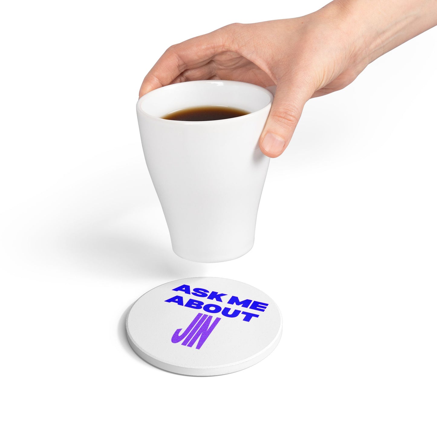 Ask Me About Jin Ceramic Coaster