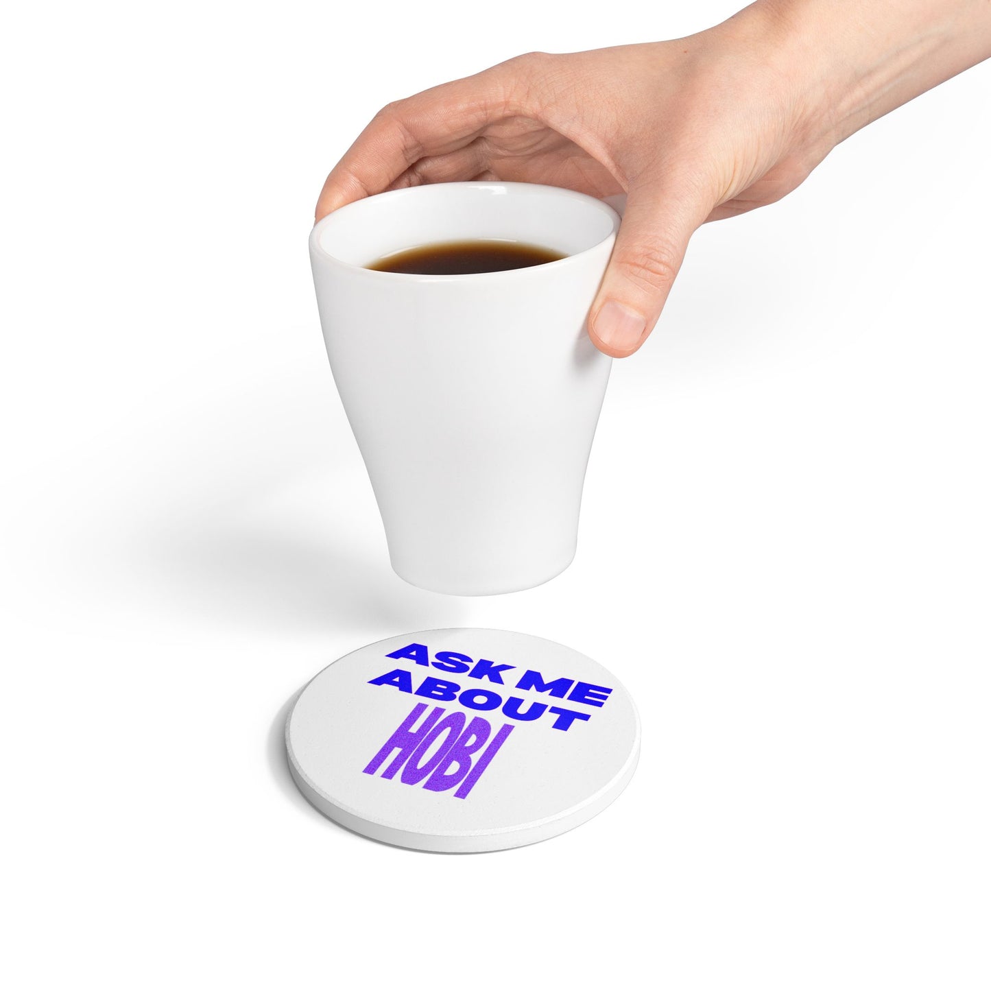 Ask Me About Hobi Ceramic Coaster
