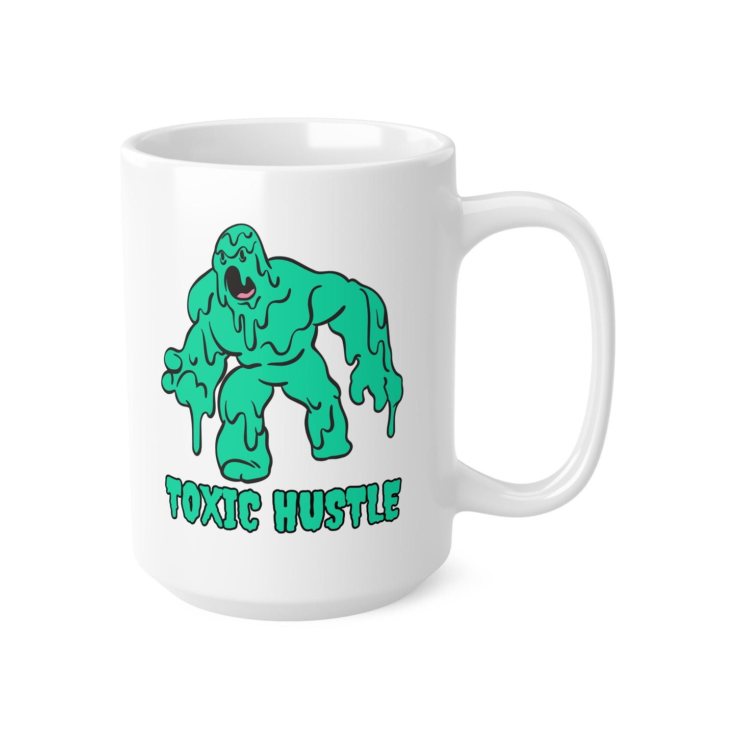 Toxic Hustle, Ceramic Coffee Cup, 15oz
