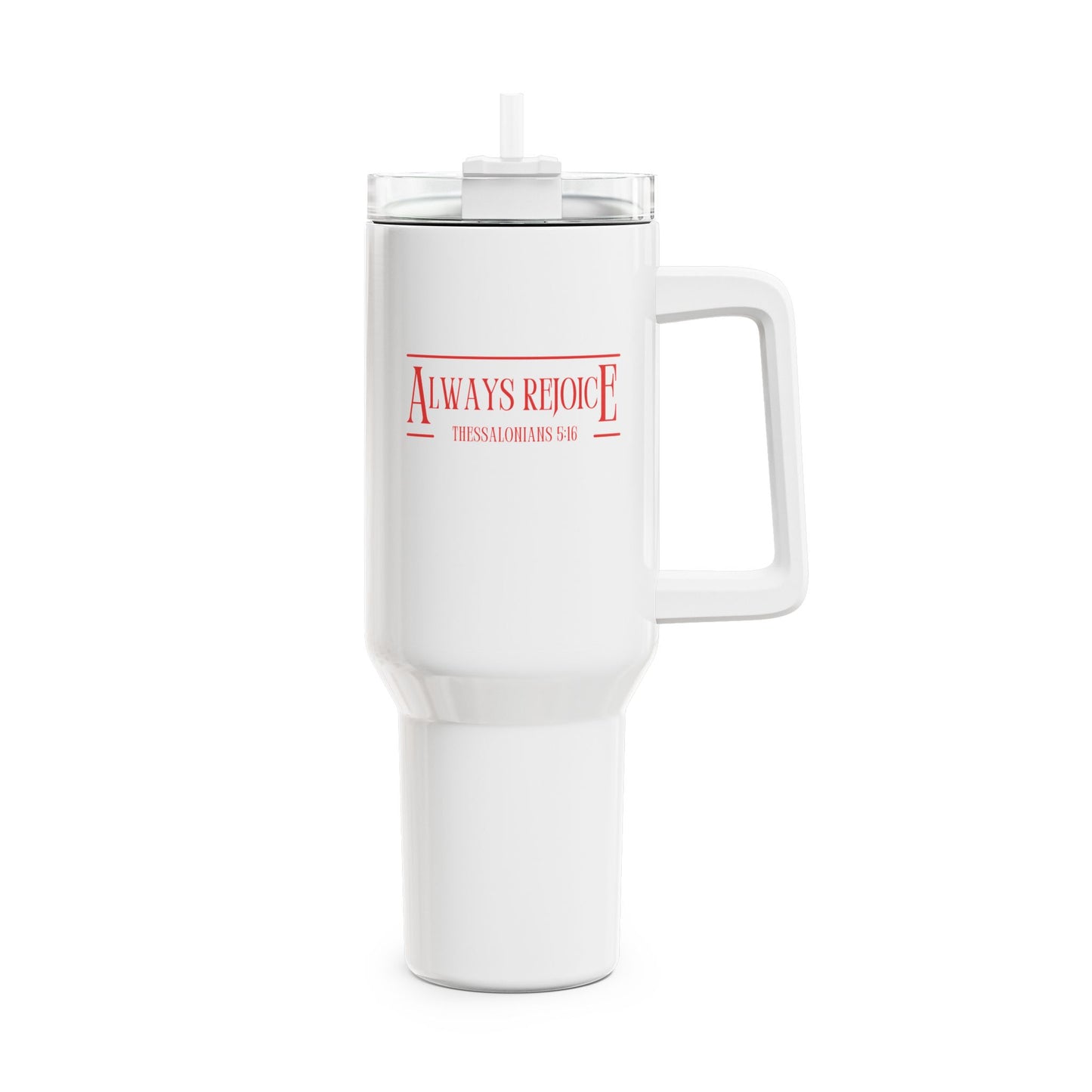 Always Rejoice Tumbler, 40oz