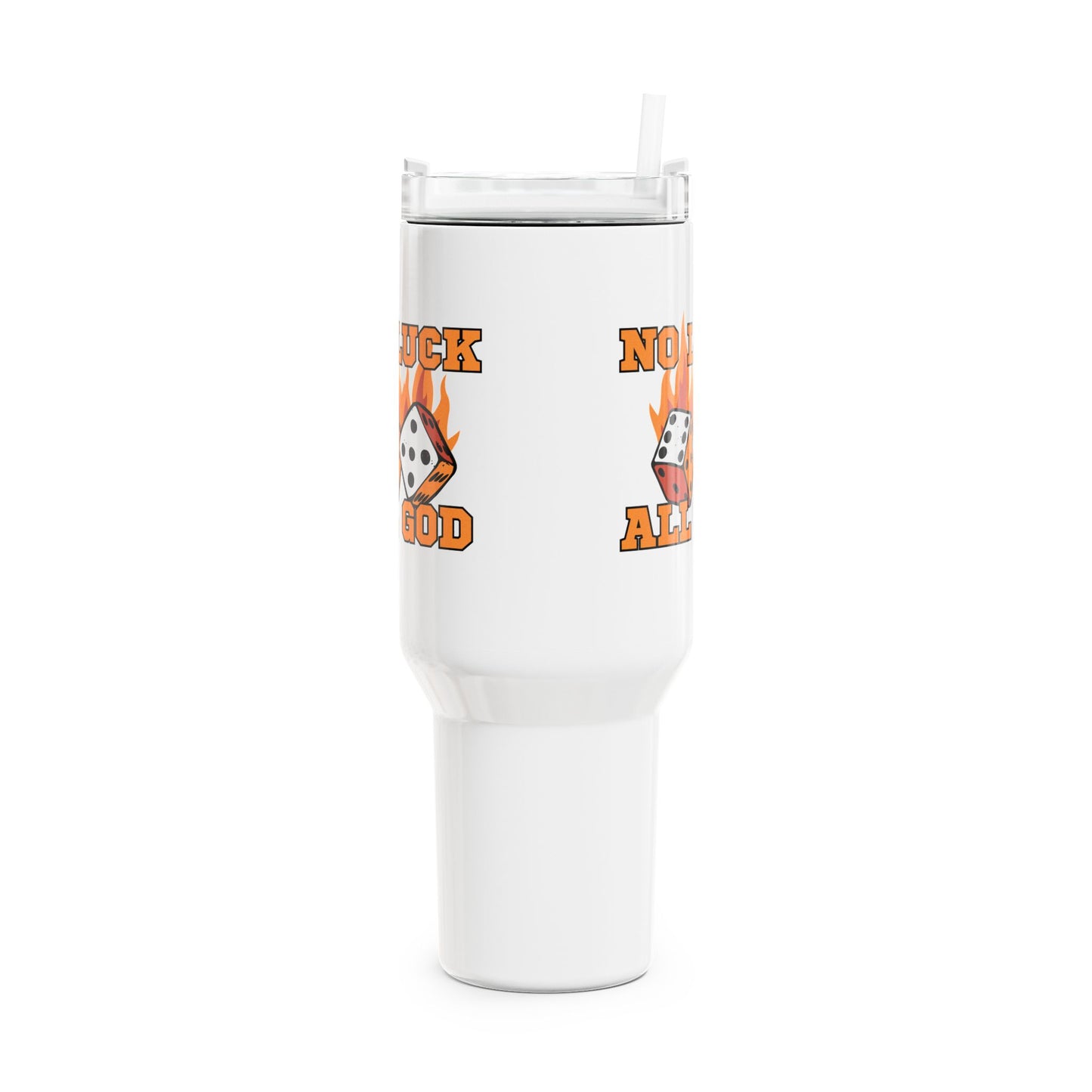No Luck All God Tumbler, 40oz