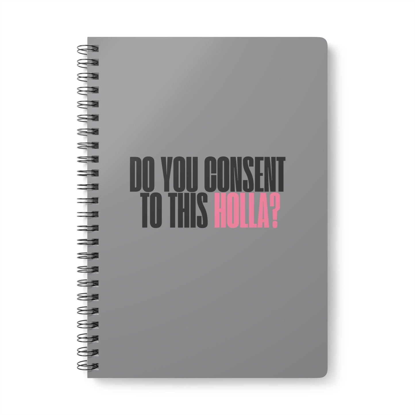 Do You Consent To This Holla Wirobound Softcover Notebook, A5