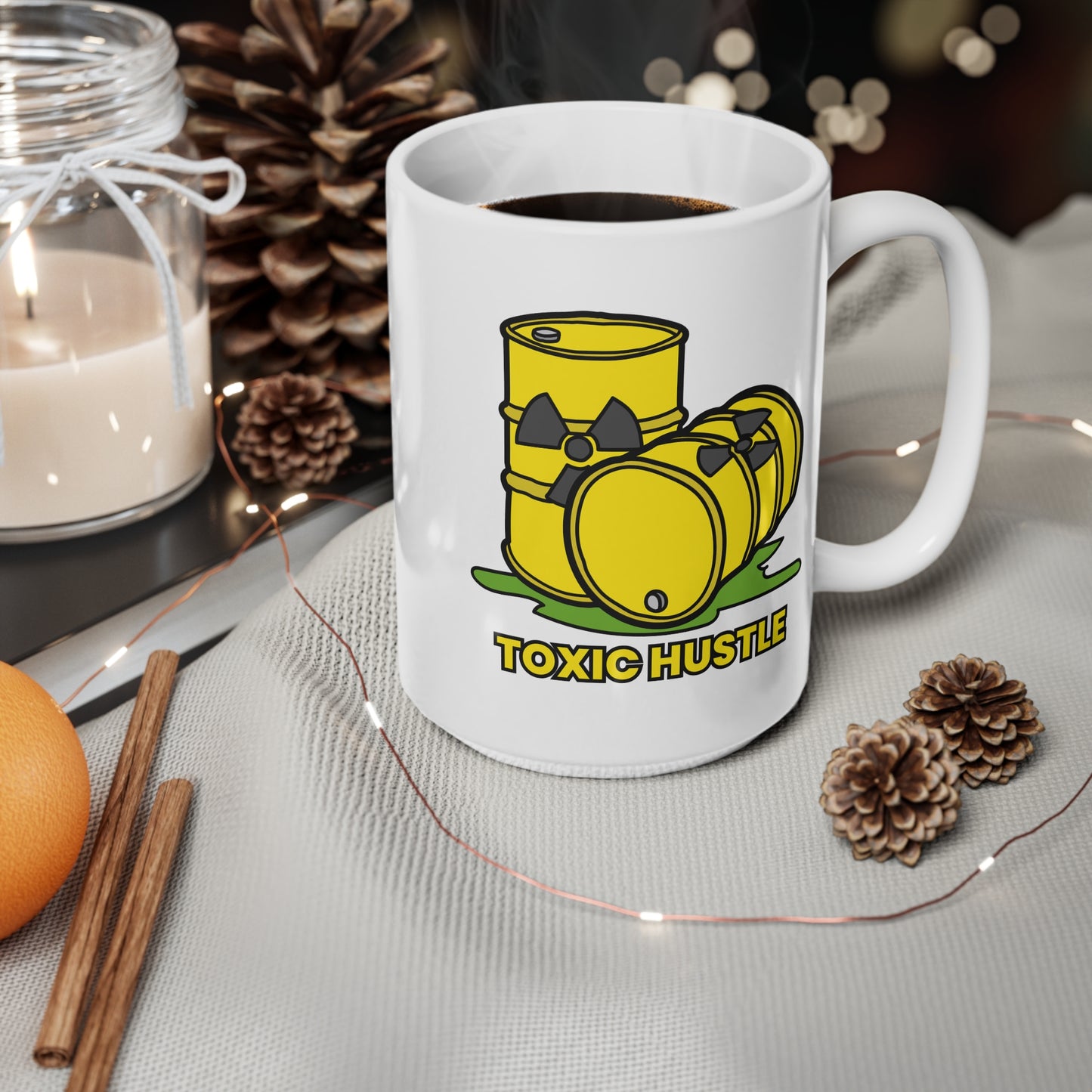 Toxic Hustle (1) Ceramic Coffee Cup, 15oz