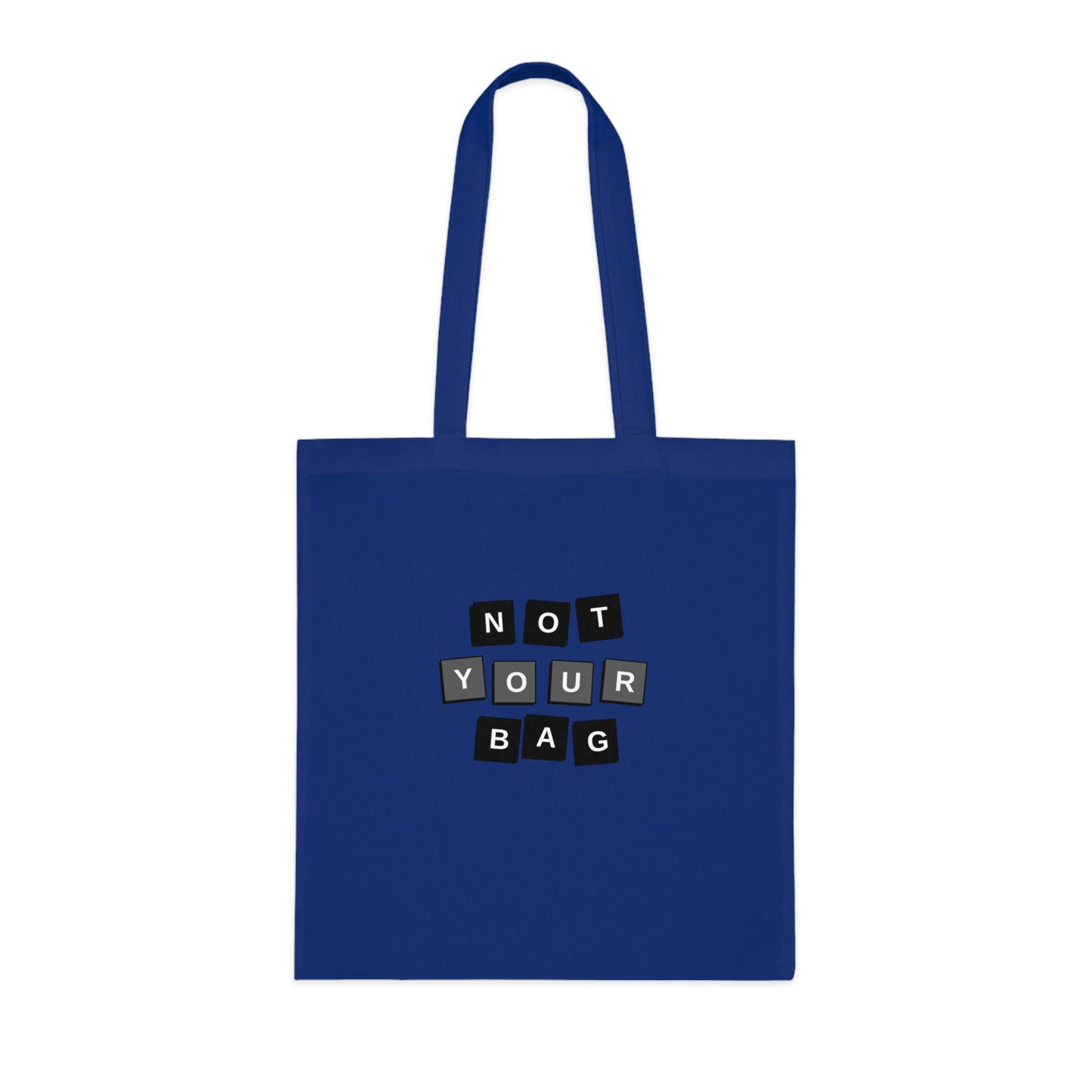 Not Your Bag Cotton Tote