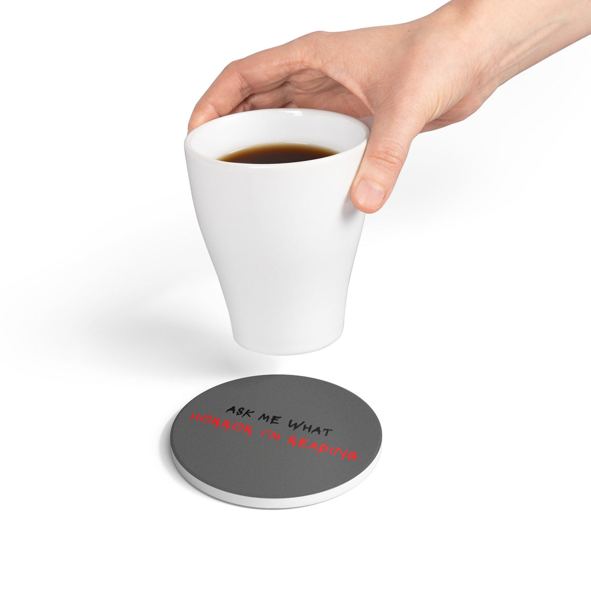 Ask Me What Horror I'm Reading Ceramic Coaster