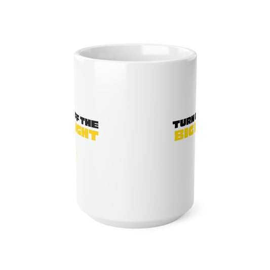 Turn Off The Big Light (1) Ceramic Coffee Cup, 15oz