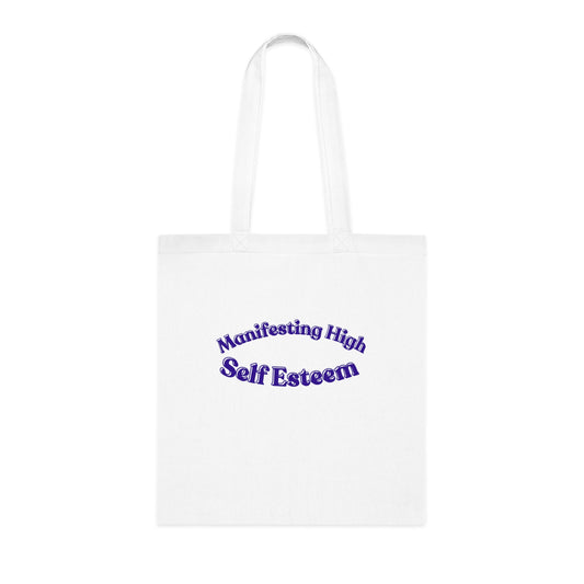 Manifesting High Self Esteem Cotton Tote