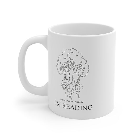 Ask Me What Fantasy I'm Reading (Tree) 11oz White Mug