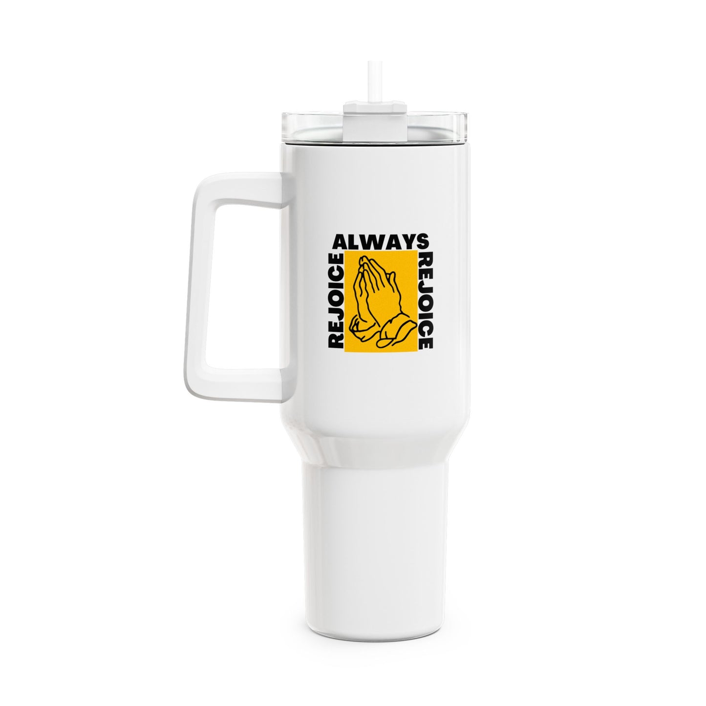Always Rejoice (1) Tumbler, 40oz