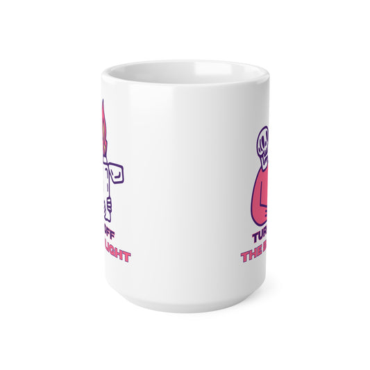 Turn Off The Big Light, Ceramic Coffee Cup, 15oz