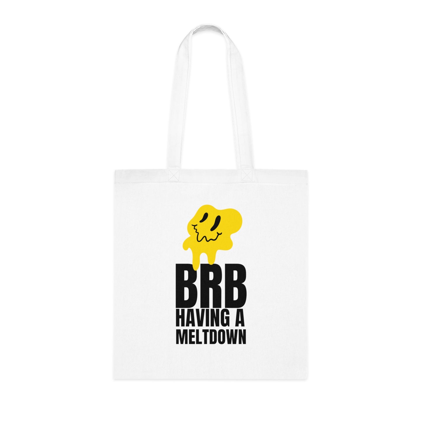 BRB Having A Meltdown (1) Cotton Tote