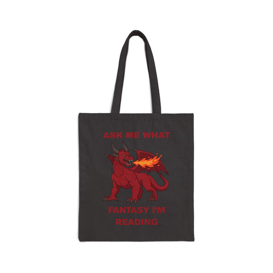 Ask Me What Fantasy I'm Reading (Dragon) Cotton Canvas Tote Bag