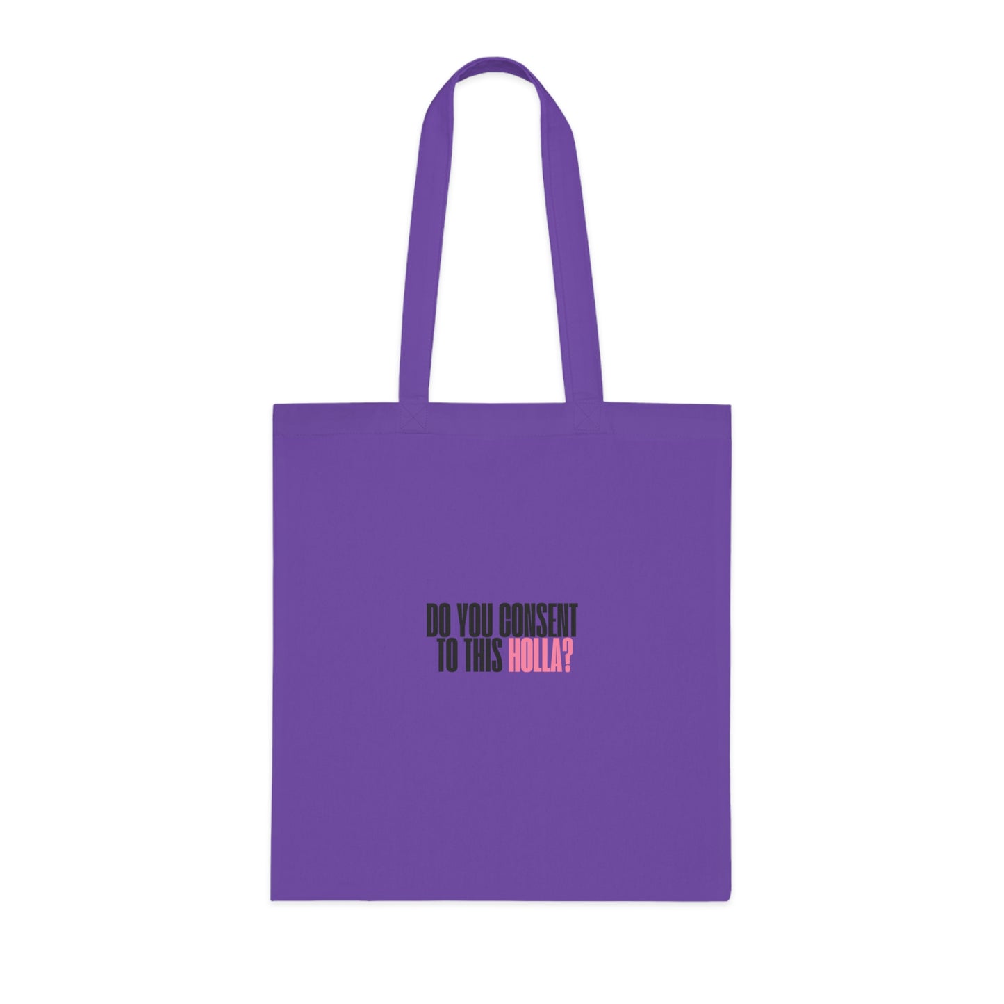 Do You Consent To This Holla? Cotton Tote