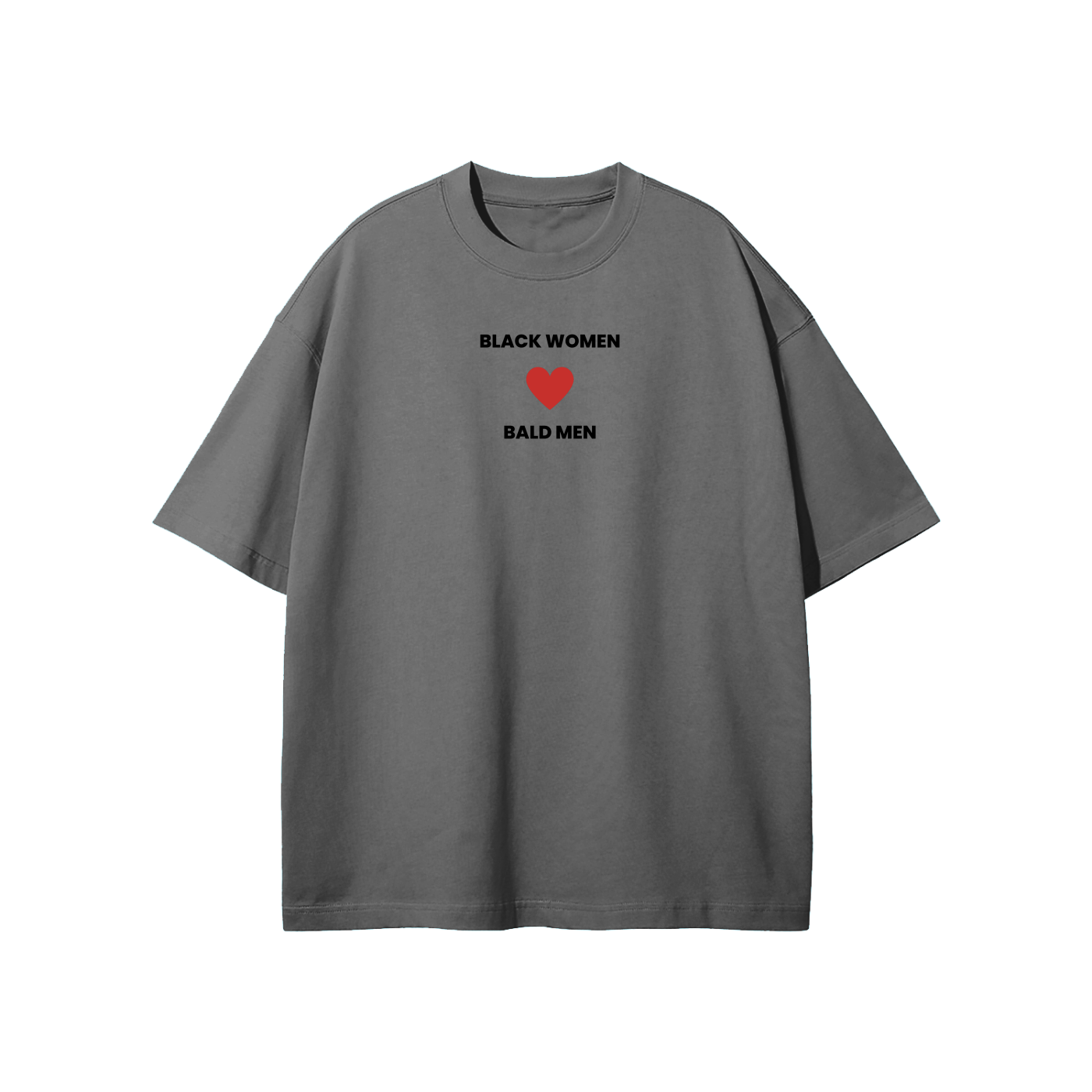 Black Women Love Bald Men Streetwear Heavyweight Loose Fit T-Shirt