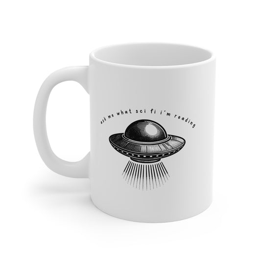 Ask Me What Scifi I'm Reading 11oz White Mug
