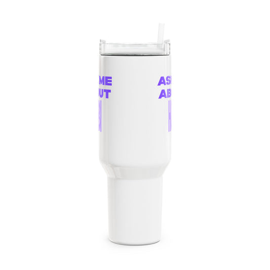 Ask Me About Hobi Tumbler, 40oz