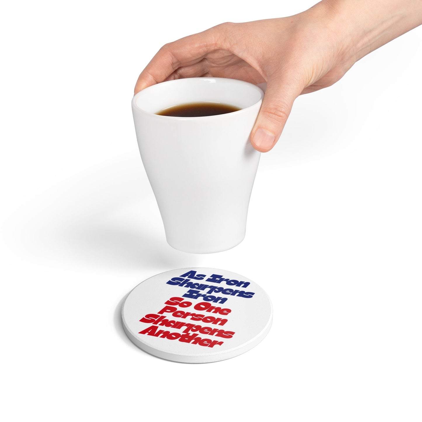 As Iron Sharpens Iron Ceramic Coaster