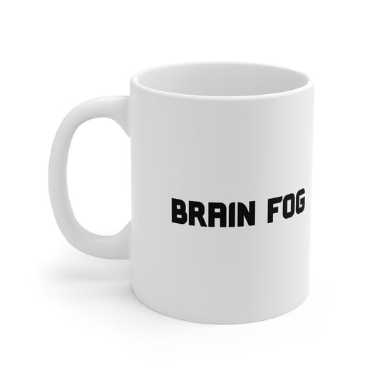 Brain Fog 11oz White Mug