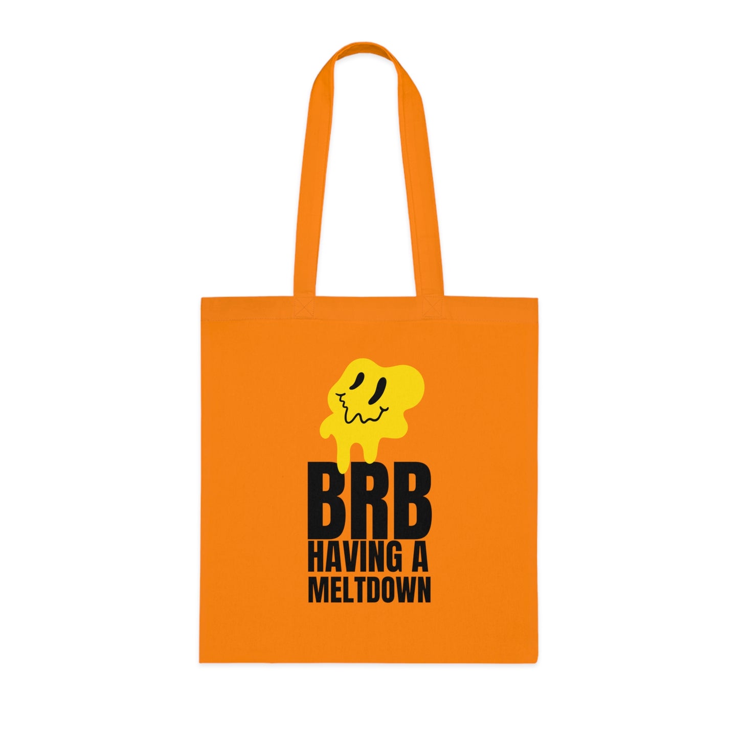 BRB Having A Meltdown (1) Cotton Tote