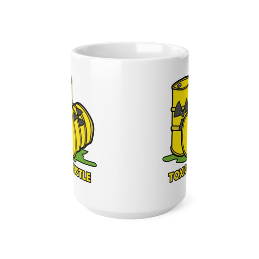 Toxic Hustle (1) Ceramic Coffee Cup, 15oz