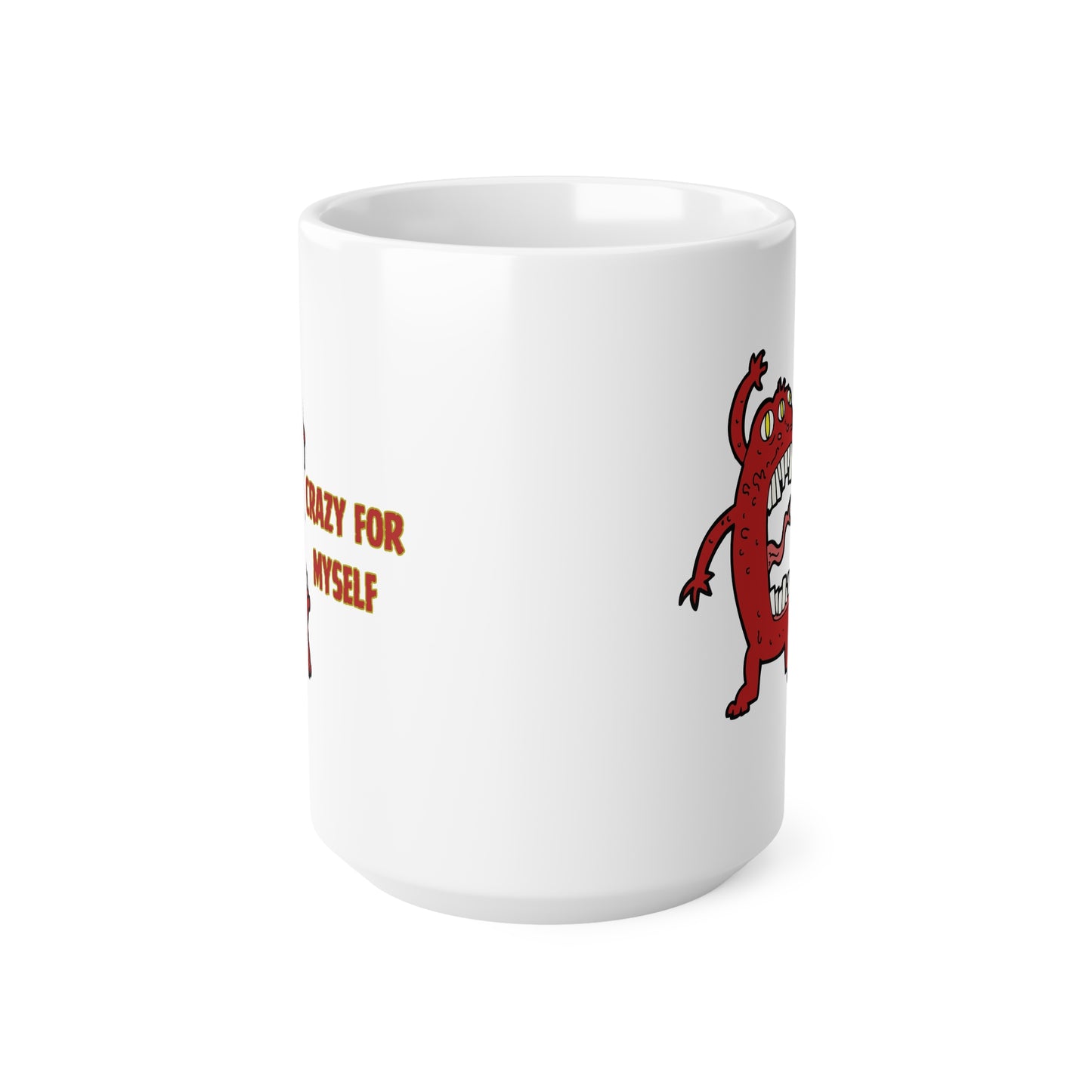 Crazy For Myself Ceramic Coffee Cup, 15oz