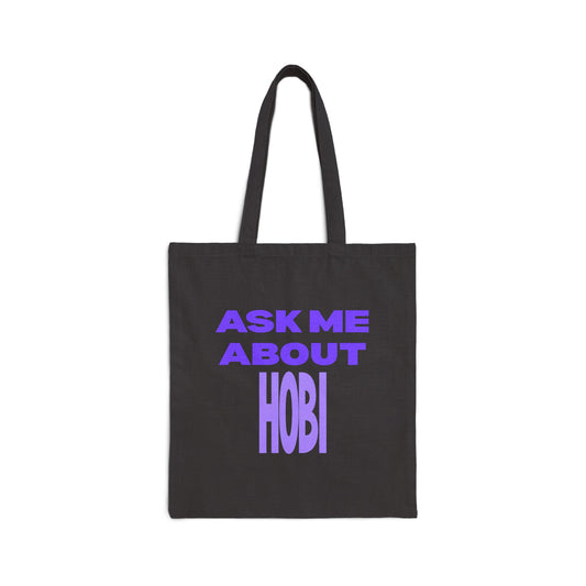 Ask Me About Hobi Cotton Canvas Tote Bag