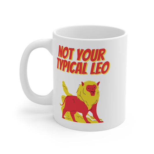 Not Your Typical Leo 11oz White Mug