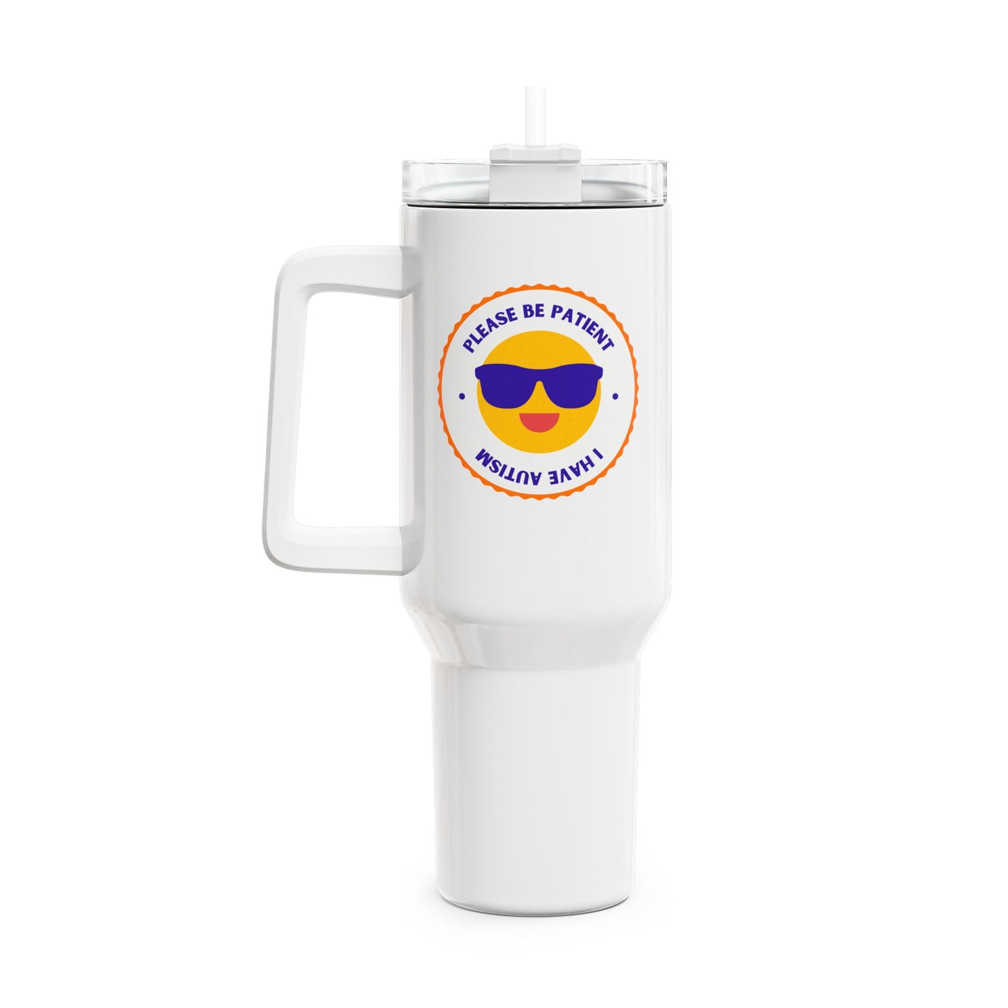 Please Be Patient, I Have Autism Tumbler, 40oz