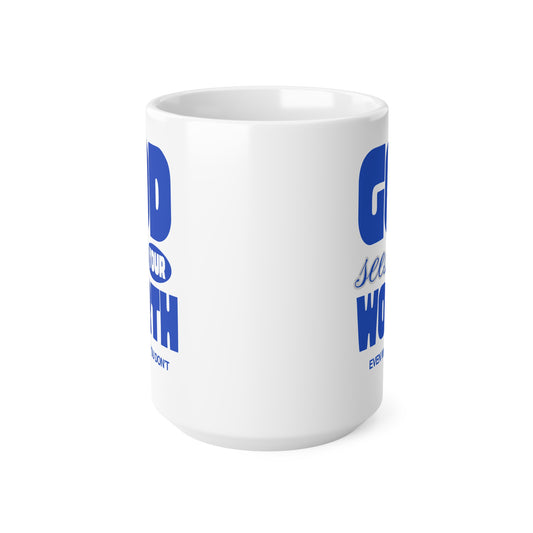 God Sees Your Worth Even When You Don't, Ceramic Coffee Cup, 15oz