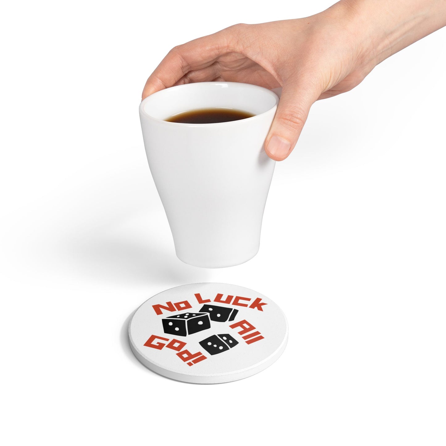 No Luck All God (1) Ceramic Coaster