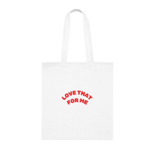 Love That For Me Cotton Tote