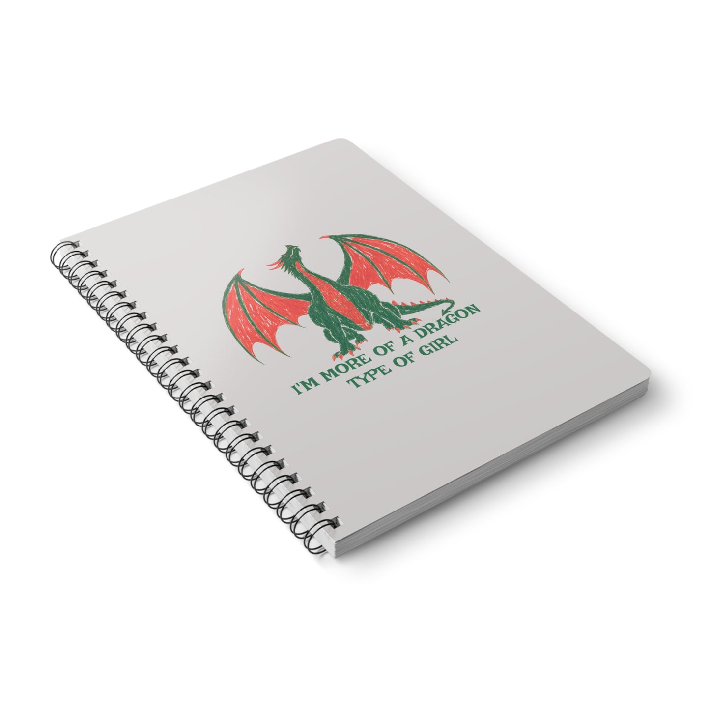 I'm More Of A Dragon Type Of Girl Wirobound Softcover Notebook, A5