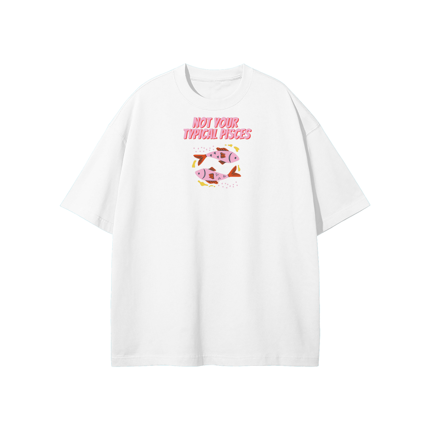 Not Your Typical Pisces Streetwear Heavyweight Loose Fit T-Shirt