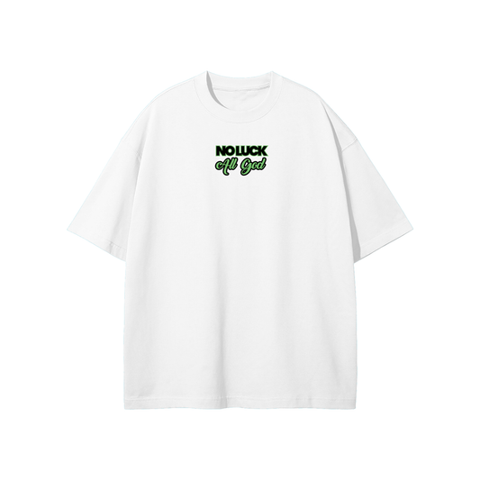 No Luck All God Streetwear Heavyweight Loose Fit T-Shirt