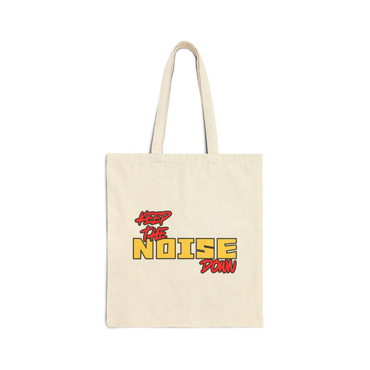Keep The Noise Down Cotton Canvas Tote Bag