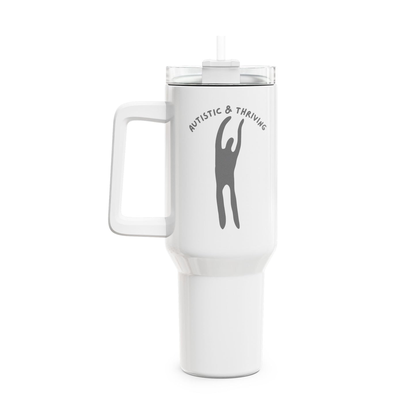 Autistic & Thriving (1) Tumbler, 40oz
