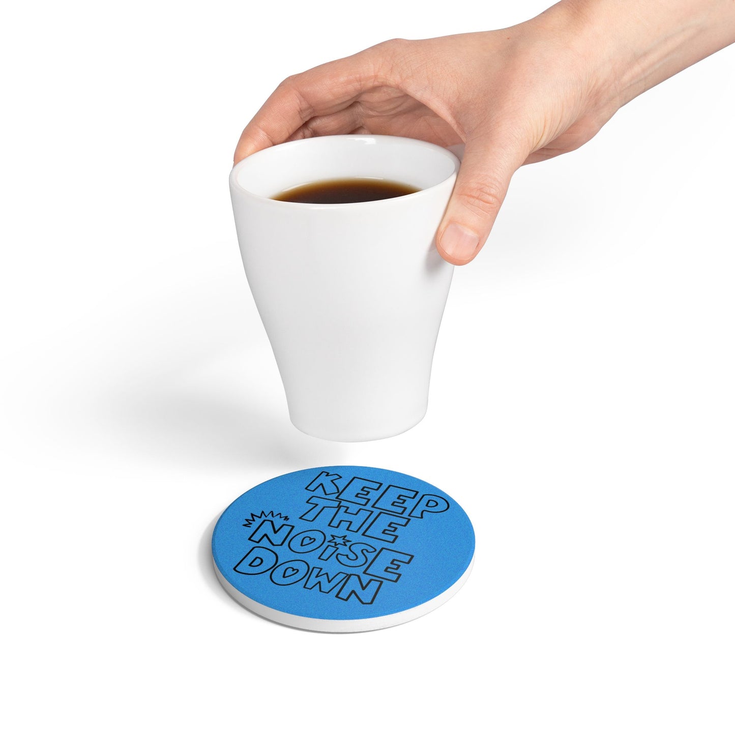 Keep The Noise Down Ceramic Coaster
