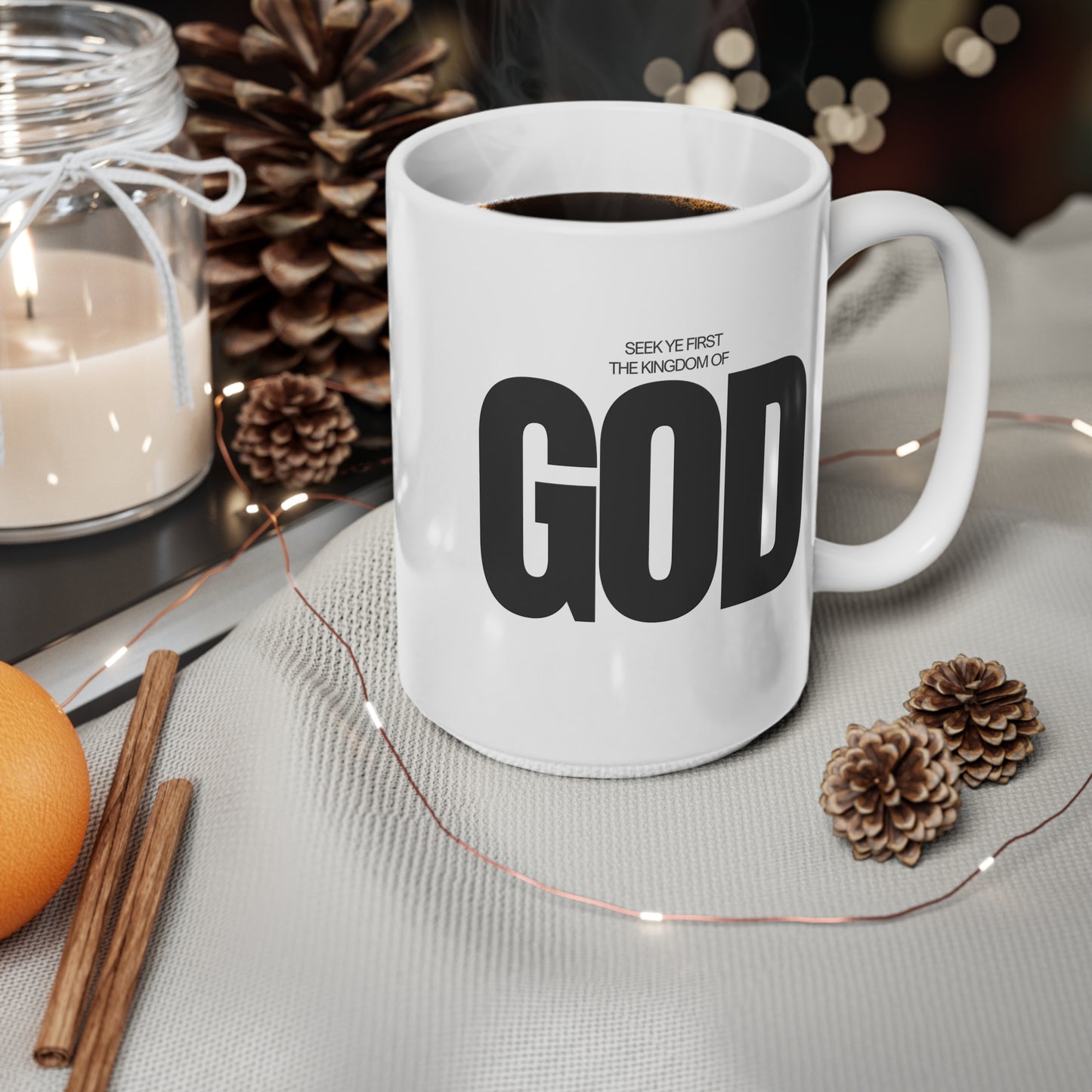 Seek Ye First, The Kingdom Of God (1) Ceramic Coffee Cup, 15oz